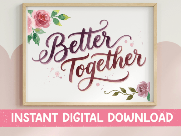 Better Together Floral Script Design