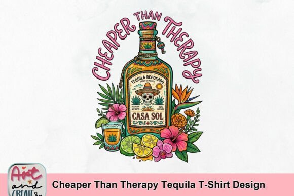 Boost Engagement with the Cheaper Than Therapy Tequila T-Shirt Design