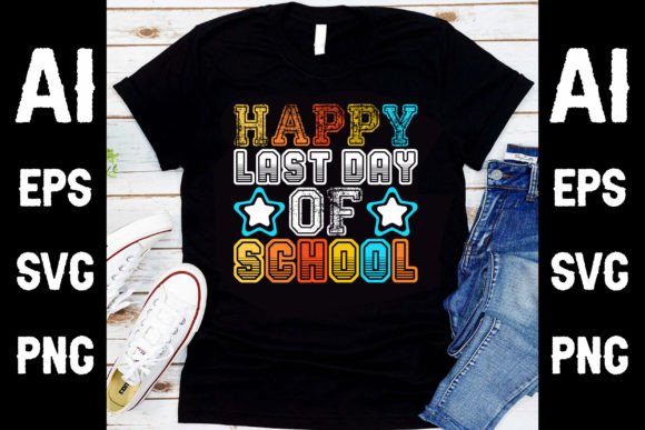 Celebrate the Milestone: Happy Last Day of School T-Shirt Design