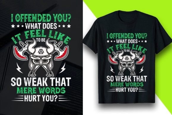 I Offended You Viking Tshirt Design: Bold Visual Storytelling