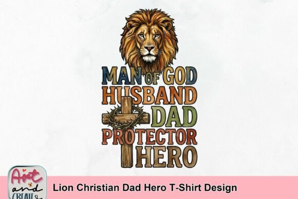 Lion Christian Dad Hero T-Shirt Design: A Symbol of Faith and Strength